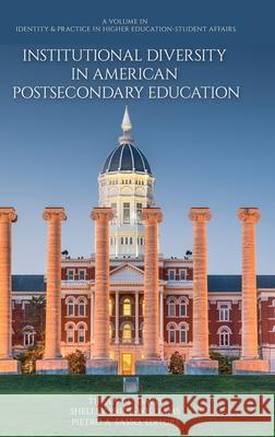Institutional Diversity in American Postsecondary Education Tiffany J Davis, Shelley Price-Williams, Pietro A Sasso 9798887306148 Emerald Publishing Ltd (Iap) - książka