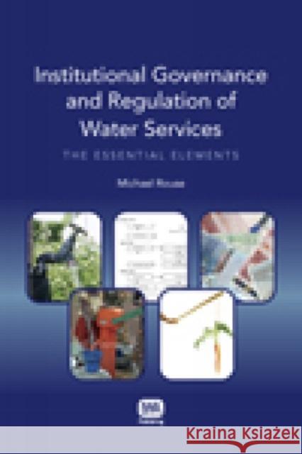 Institutional Governance and Regulation of Water Services Michael J. Rouse 9781843391340 IWA Publishing - książka