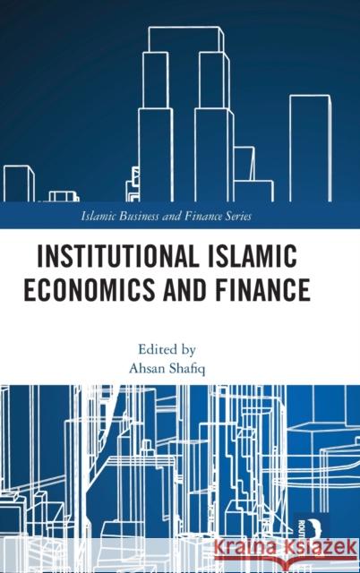 Institutional Islamic Economics and Finance  9781032130972 Taylor & Francis Ltd - książka