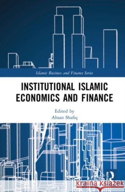 Institutional Islamic Economics and Finance  9781032150581 Taylor & Francis Ltd - książka