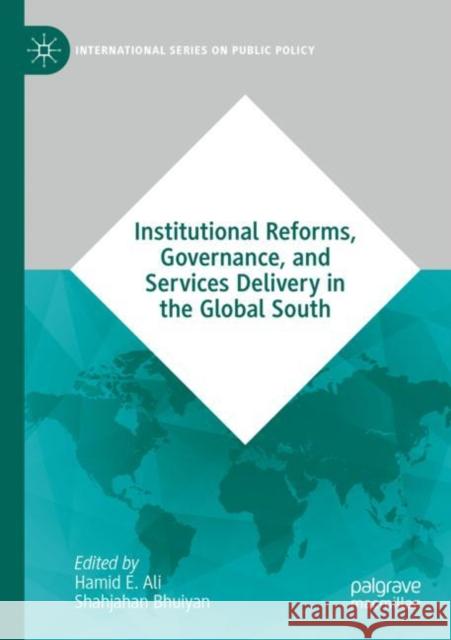 Institutional Reforms, Governance, and Services Delivery in the Global South Hamid E. Ali Shahjahan Bhuiyan 9783030822590 Palgrave MacMillan - książka