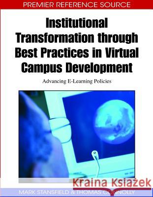 Institutional Transformation through Best Practices in Virtual Campus Development: Advancing E-Learning Policies Stansfield, Mark 9781605663586 Information Science Publishing - książka