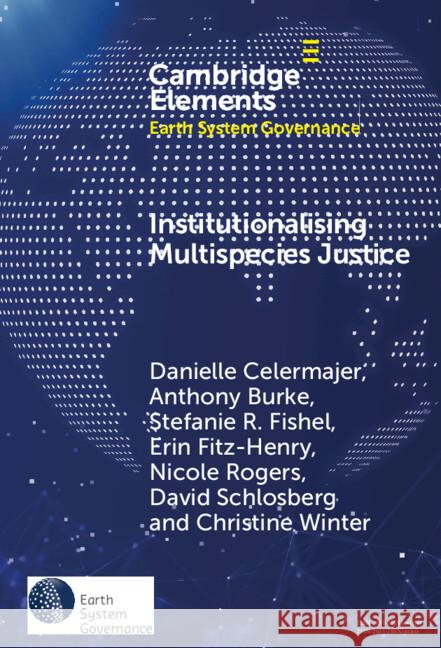 Institutionalising Multispecies Justice Danielle Celermajer Anthony Burke Stefanie Fishel 9781009506236 Cambridge University Press - książka