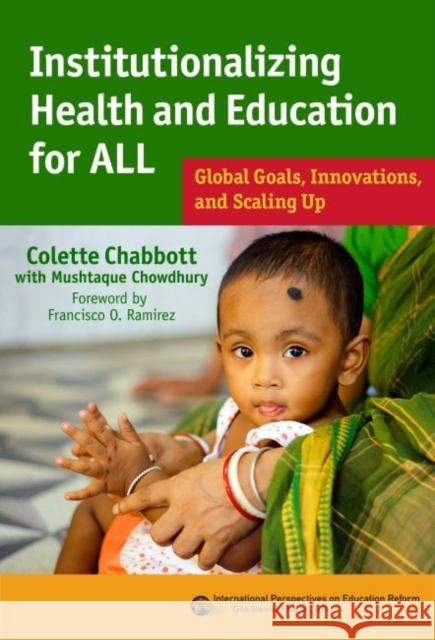 Institutionalizing Health and Education for All: Global Goals, Innovations, and Scaling Up Colette Chabbott 9780807756089 Teachers College Press - książka
