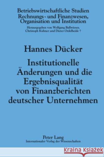 Institutionelle Aenderungen Und Die Ergebnisqualitaet Von Finanzberichten Deutscher Unternehmen: Die Auswirkungen Des Kontrag Kuhner, Christoph 9783631593509 Lang, Peter, Gmbh, Internationaler Verlag Der - książka