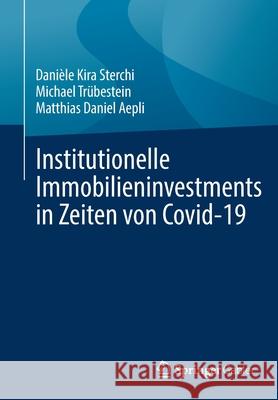 Institutionelle Immobilieninvestments in Zeiten Von Covid-19 Sterchi, Danièle Kira 9783658370022 Springer Gabler - książka