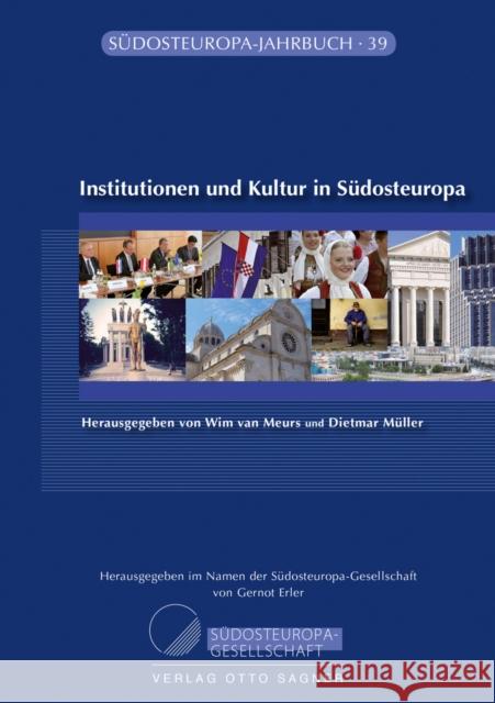 Institutionen Und Kultur in Suedosteuropa Meurs, Wim Van 9783866884212 Peter Lang Gmbh, Internationaler Verlag Der W - książka