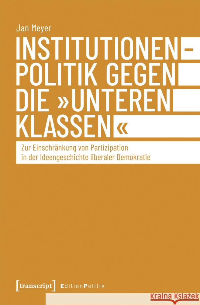Institutionenpolitik gegen die »unteren Klassen« Meyer, Jan 9783837677911 transcript - książka