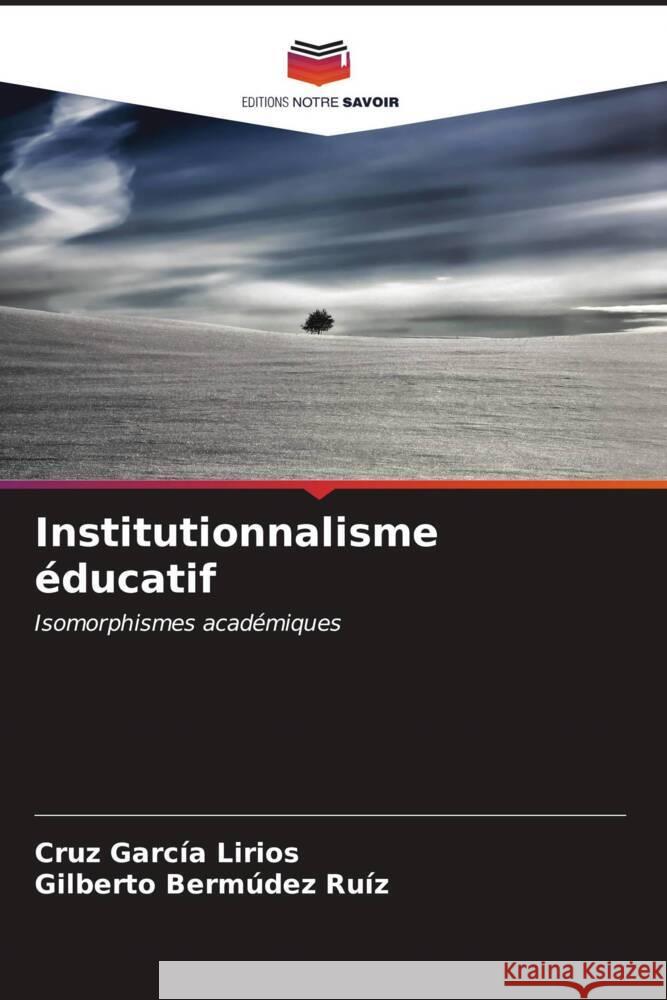 Institutionnalisme ?ducatif Cruz Garc? Gilberto Berm?de 9786206995937 Editions Notre Savoir - książka