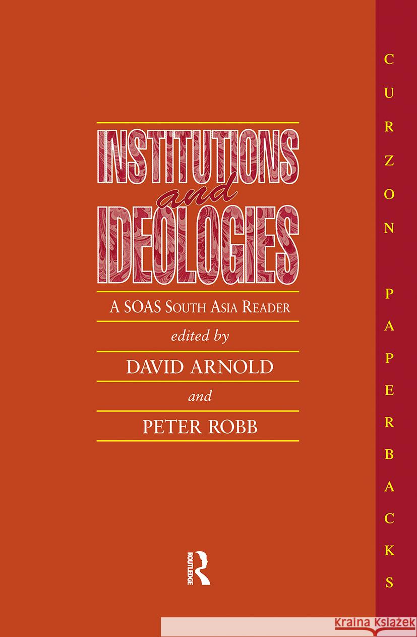 Institutions and Ideologies: A SOAS South Asia Reader Arnold, David 9780700702848 Taylor & Francis - książka