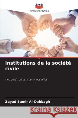 Institutions de la soci?t? civile Zeyad Sami 9786205769348 Editions Notre Savoir - książka