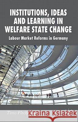 Institutions, Ideas and Learning in Welfare State Change: Labour Market Reforms in Germany Fleckenstein, T. 9780230243279 Palgrave MacMillan - książka