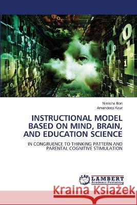 Instructional Model Based on Mind, Brain, and Education Science Nimisha Beri Amandeep Kaur 9786205501535 LAP Lambert Academic Publishing - książka