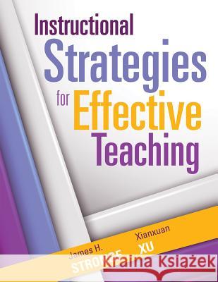 Instructional Strategies for Effective Teaching James Stronge Xianxuan Xu 9781936763757 Solution Tree - książka