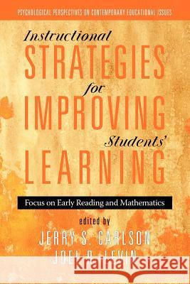 Instructional Strategies for Improving Students' Learning: Focus on Early Reading and Mathematics Carlson, Jerry S. 9781617356292 Information Age Publishing - książka