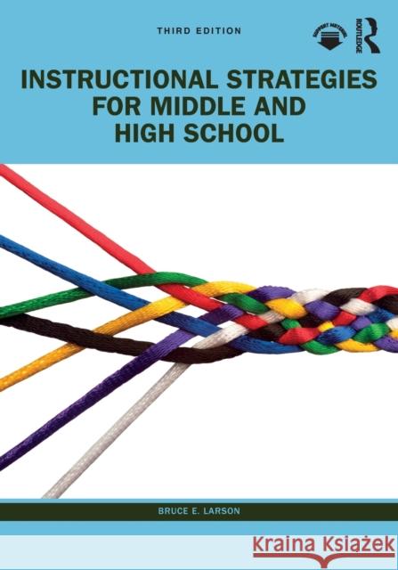 Instructional Strategies for Middle and High School Bruce E. Larson 9780367858858 Routledge - książka