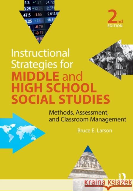 Instructional Strategies for Middle and High School Social Studies: Methods, Assessment, and Classroom Management Bruce E. Larson 9781138846784 Routledge - książka