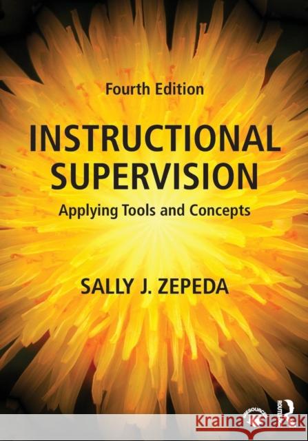 Instructional Supervision: Applying Tools and Concepts Sally J. Zepeda 9781138649347 Routledge - książka