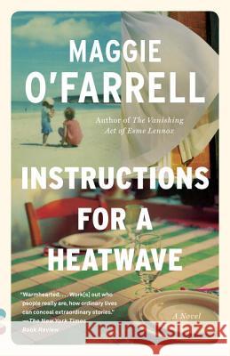 Instructions for a Heatwave Maggie O'Farrell 9780345804716 Vintage Books - książka