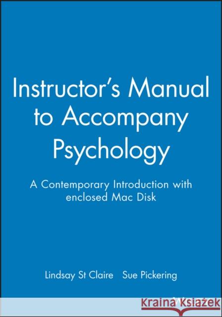 Instructor′s Manual to Accompany Psychology: A Contemporary Introduction with enclosed Mac Disk Lindsay St. Claire, Sue Pickering 9780631213994 John Wiley and Sons Ltd - książka