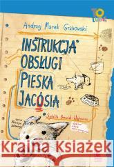 Instrukcja obsługi pieska Jacósia Andrzej Grabowski 9788382082258 Literatura - książka