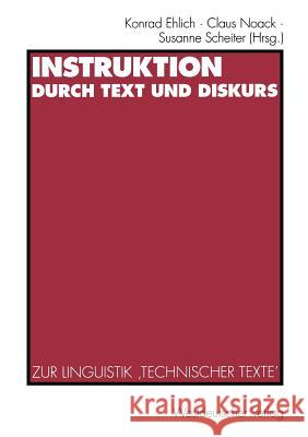 Instruktion Durch Text Und Diskurs: Zur Linguistik 'Technischer Texte' Ehlich, Konrad 9783531126241 Vs Verlag Fur Sozialwissenschaften - książka