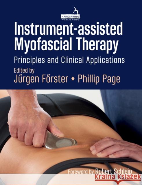 Instrument-Assisted Myofascial Therapy: Principles and Clinical Applications Jurgen Foerster 9781913426453 Jessica Kingsley Publishers - książka