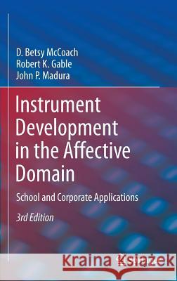 Instrument Development in the Affective Domain: School and Corporate Applications McCoach, D. Betsy 9781461471349 Springer - książka