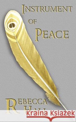 Instrument of Peace Rebecca Hall 9781908168870 Alnpete Press - książka