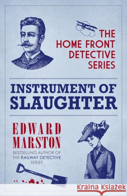 Instrument of Slaughter: The compelling WWI murder mystery series Edward Marston 9780749013349 Allison & Busby - książka