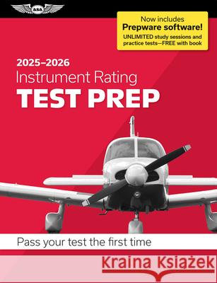 Instrument Rating Test Prep 2025-2026: Paperback Plus Software--Pass Your FAA Exam ASA Test Prep Board 9781644254325 Aviation Supplies & Academics - książka