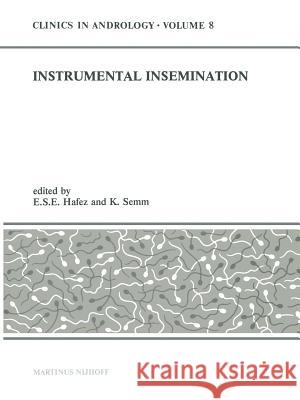 Instrumental Insemination E. S. Hafez K. Semm 9789400974692 Springer - książka