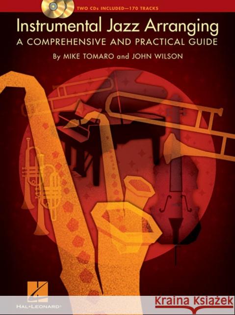 Instrumental Jazz Arranging: A Comprehensive and Practical Guide John Wilson 9781423452744 Hal Leonard Corporation - książka