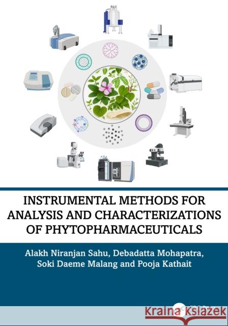 Instrumental Methods for Analysis and Characterizations of Phytopharmaceuticals Pooja Kathait 9781032890203 Taylor & Francis Ltd - książka