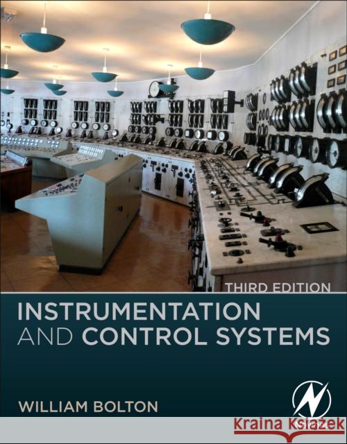 Instrumentation and Control Systems William Bolton 9780128234716 Newnes - książka