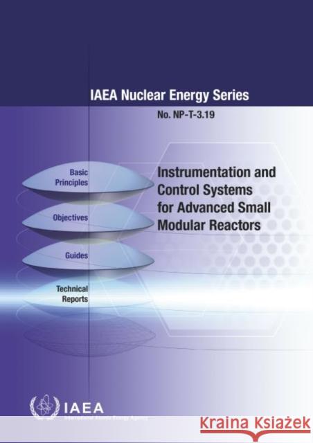 Instrumentation and Control Systems for Advanced Small Modular Reactors IAEA Nuclear International Atomic Energy Agency 9789201012173 International Atomic Energy Agency - książka