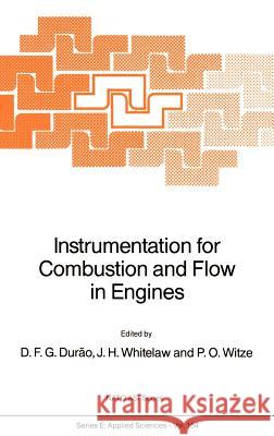 Instrumentation for Combustion and Flow in Engines D. F. G. Durao J. H. Whitelaw P. O. Witze 9780792300342 Springer - książka