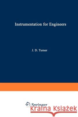 Instrumentation for Engineers K. Turner 9781468463026 Springer - książka