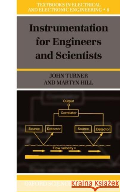 Instrumentation for Engineers and Scientists J D Turner 9780198565178  - książka