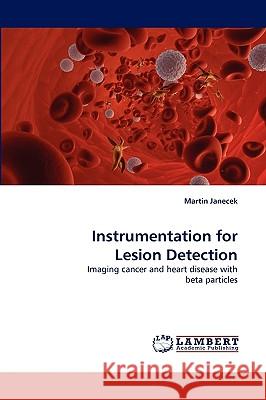 Instrumentation for Lesion Detection Martin Janecek 9783838321929 LAP Lambert Academic Publishing - książka