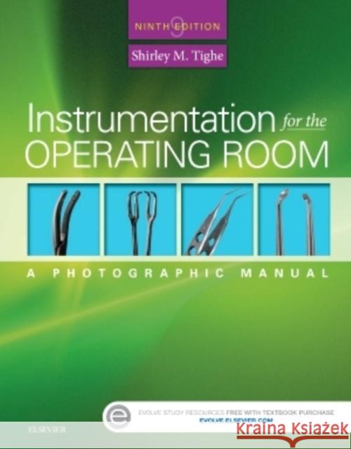 Instrumentation for the Operating Room: A Photographic Manual Shirley M Tighe 9780323243155 Elsevier Science - książka