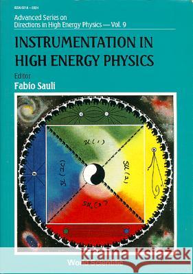 Instrumentation in High Energy Physics Fabio Sauli 9789810205973 World Scientific Publishing Company - książka