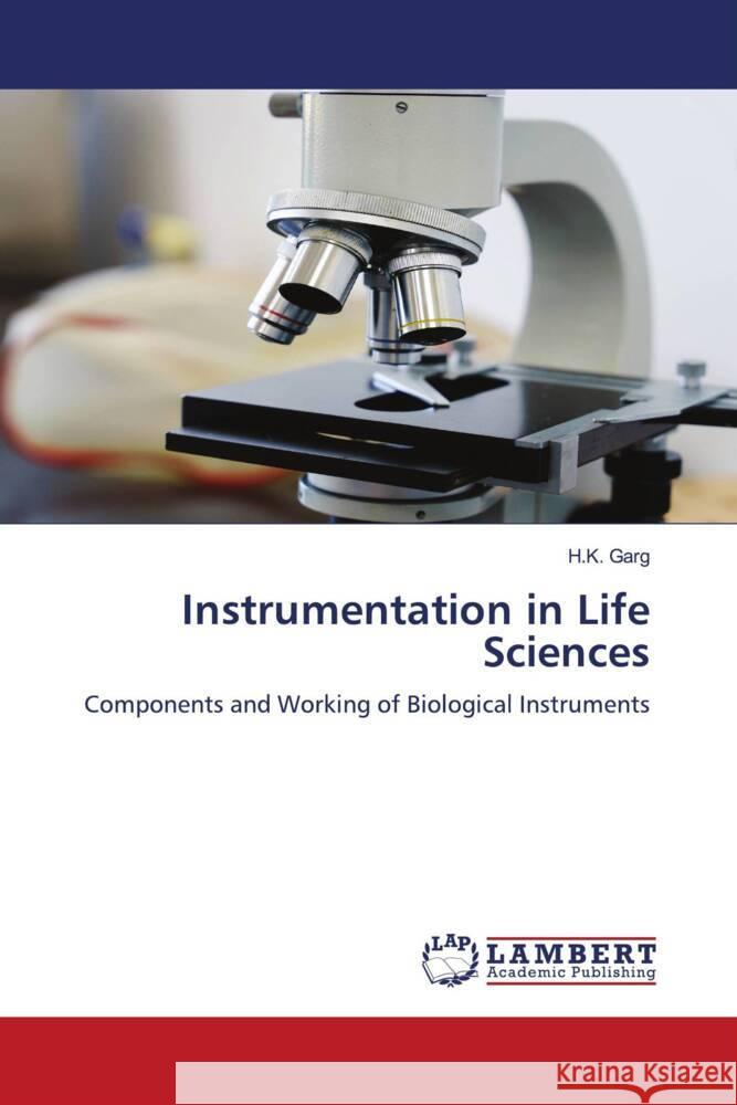 Instrumentation in Life Sciences Garg, H.K. 9786206792796 LAP Lambert Academic Publishing - książka