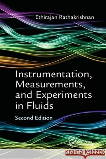 Instrumentation, Measurements, and Experiments in Fluids Rathakrishnan, Ethirajan 9780367736705 CRC Press - książka