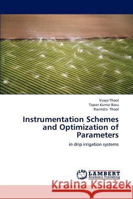 Instrumentation Schemes and Optimization of Parameters Vijaya Thool Tapan Kumar Basu Ravindra Thool 9783846500057 LAP Lambert Academic Publishing - książka