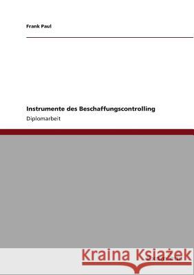 Instrumente des Beschaffungscontrolling Frank Paul 9783867462389 Grin Verlag - książka