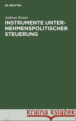 Instrumente unternehmenspolitischer Steuerung Remer, Andreas 9783110084795 Walter de Gruyter - książka