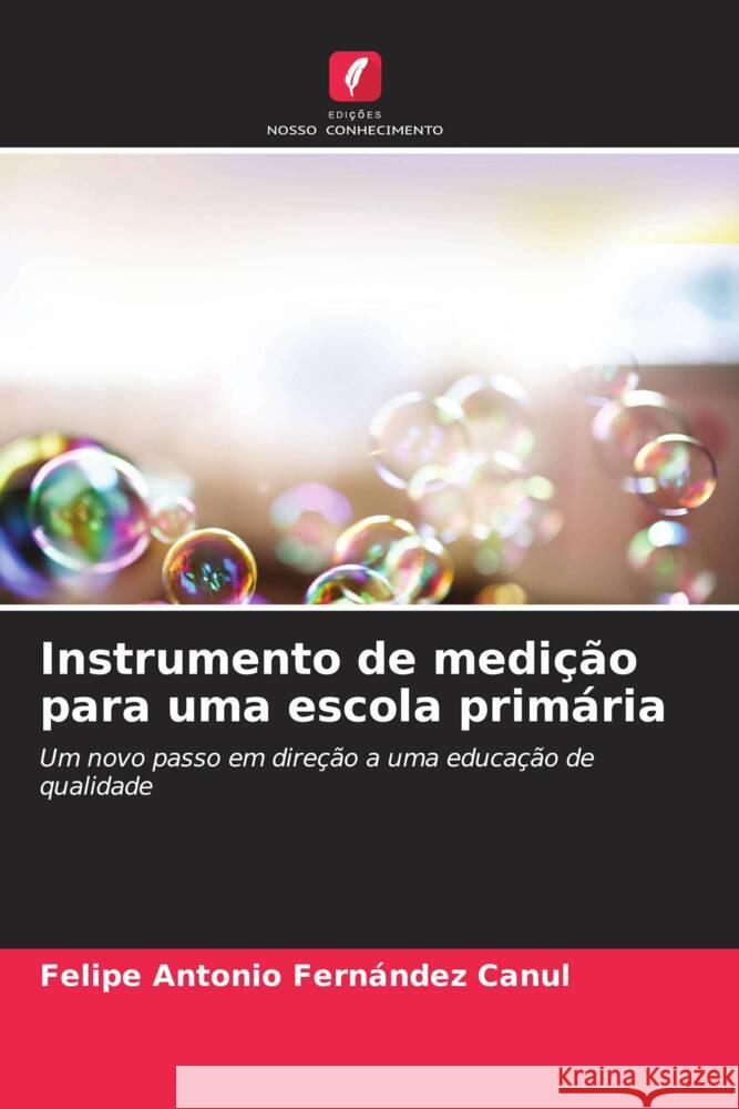 Instrumento de medi??o para uma escola prim?ria Felipe Antonio Fern?nde 9786206947295 Edicoes Nosso Conhecimento - książka