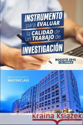 Instrumento Para Evaluar la Calidad de Un Trabajo de Investigación: Evalúa la Capacidad Investigativa del Alumno Rabago, Elizabeth 9781530931200 Createspace Independent Publishing Platform - książka