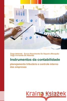 Instrumentos da contabilidade Tiago Holanda  9786139813544 Novas Edicoes Academicas - książka